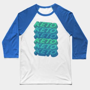 KETO KETO KETO Baseball T-Shirt